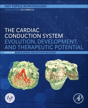Hardcover The Cardiac Conduction System: Evolution, Development, and Therapeutic Potential Book
