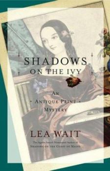 Shadows on the Ivy - Book #3 of the Antique Print