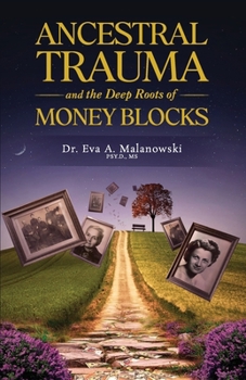 Paperback Ancestral Trauma and the Deep Roots of Money Blocks Book