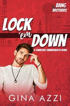 Lock 'em Down: A Tennessee Thunderbolts Hockey Romance