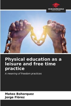 Paperback Physical education as a leisure and free time practice Book