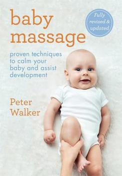 Paperback Baby Massage: Proven Techniques to Calm Your Bay and Assist Development Book