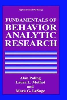 Hardcover Fundamentals of Behavior Analytic Research Book