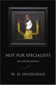 Hardcover Not for Specialists: New and Selected Poems (American Poets Continuum) Book