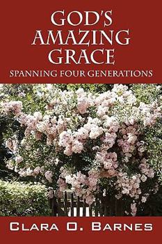 Paperback God's Amazing Grace: Spanning Four Generations Book