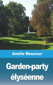 Paperback Garden-party élyséenne [French] Book