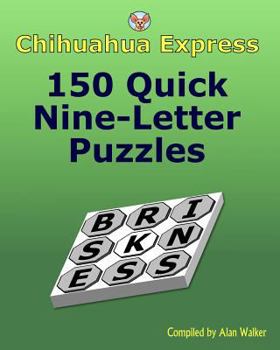 Paperback Chihuahua Express: 150 Quick Nine-Letter Puzzles Book