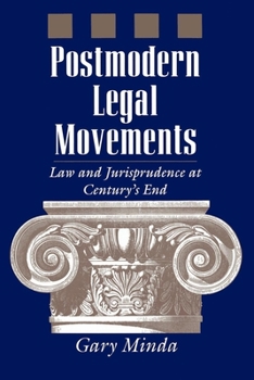 Paperback Postmodern Legal Movements: Law and Jurisprudence at Century's End Book