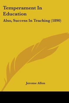 Paperback Temperament in Education: Also, Success in Teaching (1890) Book