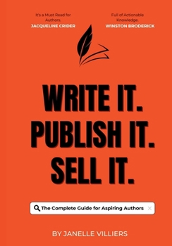 Paperback Write It. Publish It. Sell It.: The Complete Guide for Aspiring Authors Book