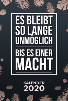 Kalender 2020: A5 Motivation Terminplaner f�r Unternehmer mit DATUM - 52 Kalenderwochen f�r Termine & To-Do Listen - Motivationsspruch Terminkalender Business Zitat Jahreskalender Entrepreneur