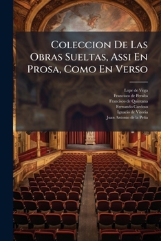 Paperback Coleccion De Las Obras Sueltas, Assi En Prosa, Como En Verso Book