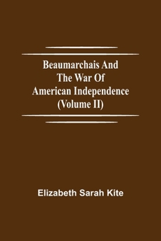 Paperback Beaumarchais and the War of American Independence (Volume II) Book