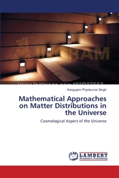 Paperback Mathematical Approaches on Matter Distributions in the Universe Book