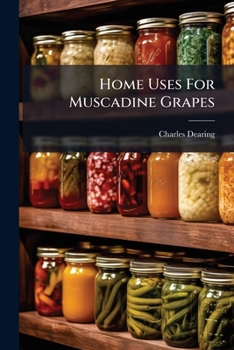 Paperback Home Uses For Muscadine Grapes Book