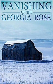 Paperback The Vanishing of The Georgia Rose Book