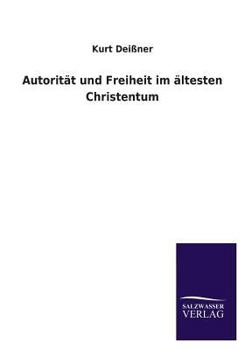 Paperback Autorität und Freiheit im ältesten Christentum [German] Book