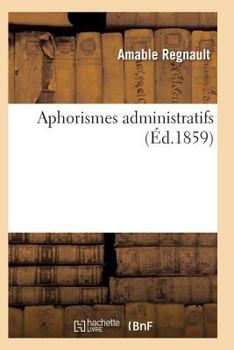 Paperback Aphorismes Administratifs [French] Book