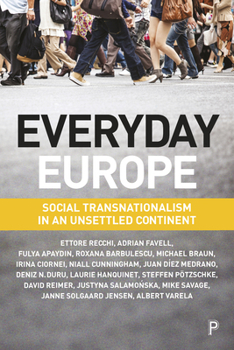 Hardcover Everyday Europe: Social Transnationalism in an Unsettled Continent Book