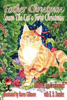 Paperback Father Christmas: Spam the Cat's First Christmas Book