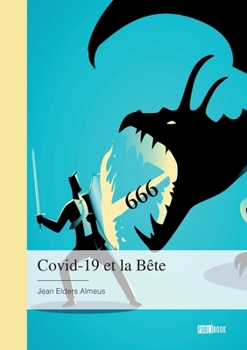 Paperback Covid-19 et la Bête [French] Book