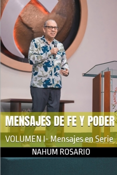Paperback MENSAJES de FE y PODER: VOLUMEN I- Mensajes en Serie [Spanish] Book