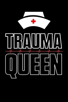 Trauma Queen: 110 Page, Wide Ruled 6” x 9” Blank Lined Journal