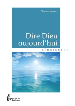 Paperback Dire Dieu aujourd'hui [French] Book