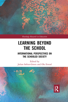 Paperback Learning Beyond the School: International Perspectives on the Schooled Society Book