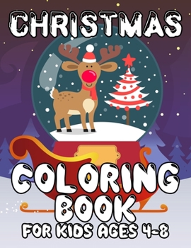 Paperback Christmas Coloring Book for Kids Ages 4-8: Over 50 Christmas Illustration with Santa Claus, Snowman Gifts for Kids Boys Girls Book