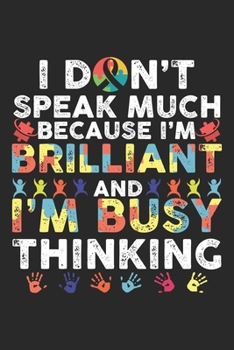 I'm Brilliant And I'm Busy Thinking: Brillantes Kind Sohn Tochter Familie Autismus Bewusstsein Bewusstsein Notizbuch liniert DIN A5 - 120 Seiten für ... | Organizer Schreibheft Planer Tagebuch