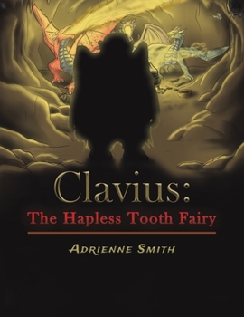 Paperback Clavius: The Hapless Tooth Fairy Book