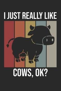 I Just Really Like Cows, OK?: DIN A5 Kuh Notizheft kariert | 120 Seiten kariertes Kuh Notizbuch für Notizen in Schule, Universität, Arbeit oder zuhause. | Eine tolles Geschenk für Ihre Liebsten.