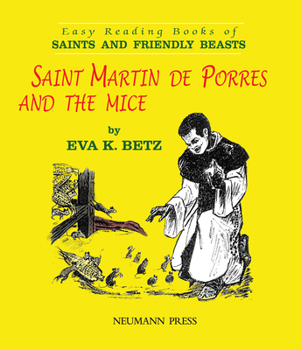 Saint Martin de Porres and the Mice - Book  of the Saints and Friendly Beasts