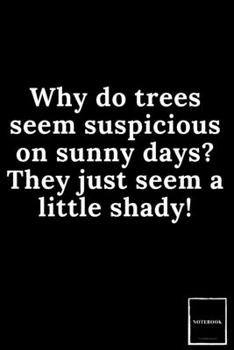 Doted Notebook Drawing Pad: Doted Ruled Pages Book (6 x 9 inches) - 100 Pages Journal II Planning, Drawing, Sketching, Writing,: Why do trees seem ... just seem a little shady! (Best Dad Jokes)