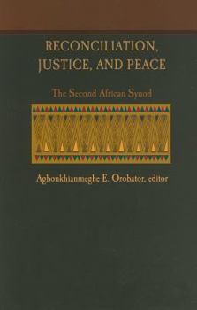 Paperback Reconciliation, Justice, and Peace: The Second African Synod Book