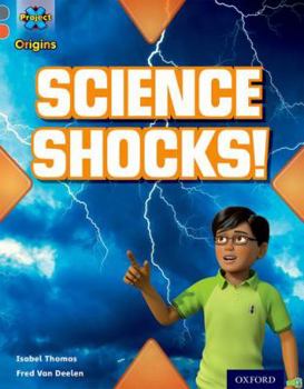 Paperback Project X Origins: Grey Book Band, Oxford Level 13: Shocking Science: Science Shocks! Book