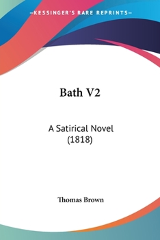 Paperback Bath V2: A Satirical Novel (1818) Book