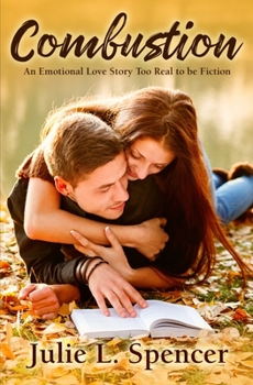 Paperback Combustion: An Emotional Love Story Too Real to Be Fiction Book