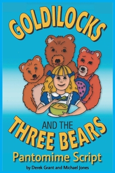 Paperback Goldilocks and the Three Bears - Pantomime Script Book