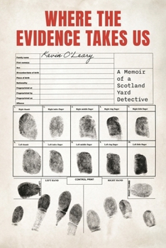 Hardcover Where the Evidence Takes Us: A Memoir of a Scotland Yard Detective Book