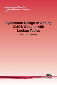 Paperback Systematic Design of Analog CMOS Circuits with Lookup Tables Book