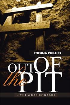 Paperback Out of the Pit: The Work of Grace Book