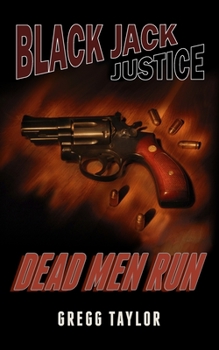 Paperback Black Jack Justice: Dead Men Run Book