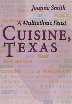 Paperback Cuisine, Texas: A Multiethnic Feast Book
