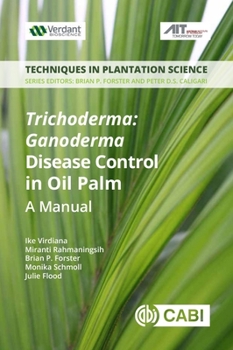 Paperback Trichoderma: Ganoderma Disease Control in Oil Palm: A Manual Book