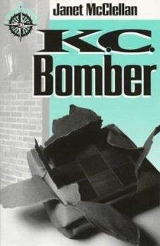 Paperback K.C. Bomber (Tru North Mystery/Janet McClellan, 1) Book