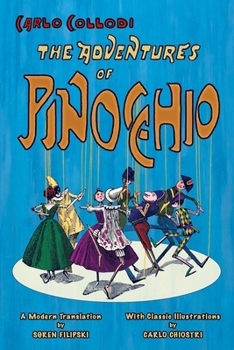 Paperback The Adventures of Pinocchio (A Modern Translation with Classic Illustrations) Book