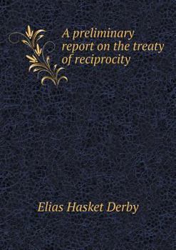 Paperback A preliminary report on the treaty of reciprocity Book