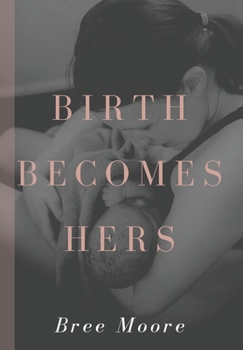 Hardcover Birth Becomes Hers Book